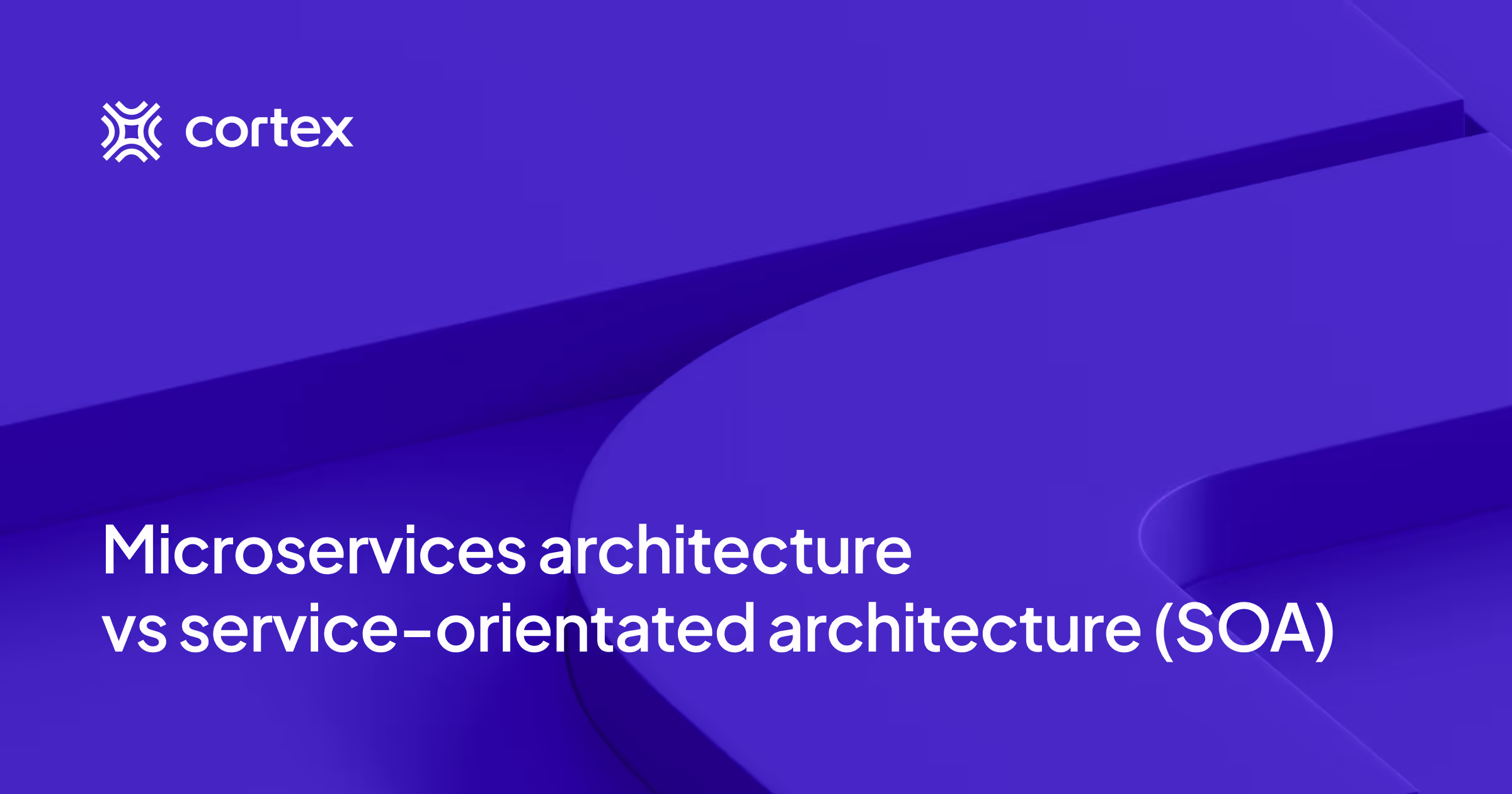 Microservices architecture vs. service-oriented architecture (SOA)